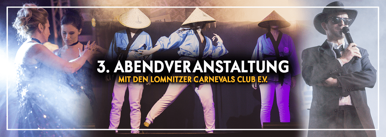 3. Abendveranstaltung Lomnitzer Carnevals Club